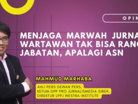Menjaga Marwah Jurnalisme: Wartawan Tak Bisa Rangkap Jabatan, Apalagi ASN